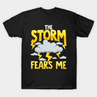 The Storm Fears Me Funny & Brave Meteorology T-Shirt